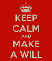 Keep calm and make a will